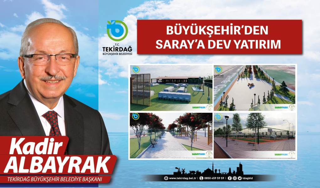 BÜYÜKŞEHİRDEN SARAY İLÇESİNE DEV YATIRIM