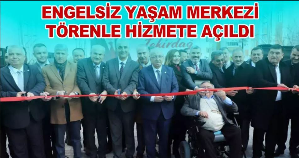 Kapaklı Engelsiz Yaşam Merkezi hizmete açıldı